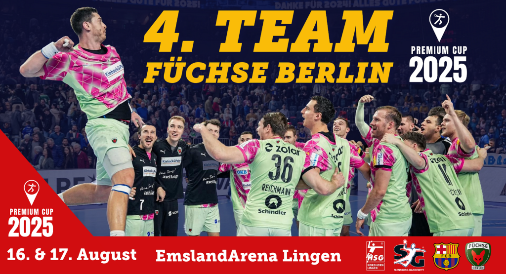 HSG Premium Cup am 16./17. August: Teilnehmerfeld komplett. Füchse Berlin stehen als viertes Team des Vorbereitungsturniers fest.